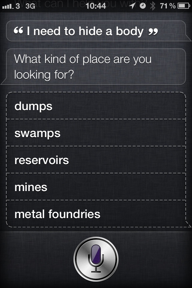 Siri I need to hide a body