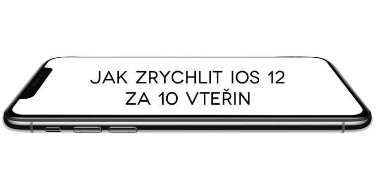 jak zrychlit iOS 12