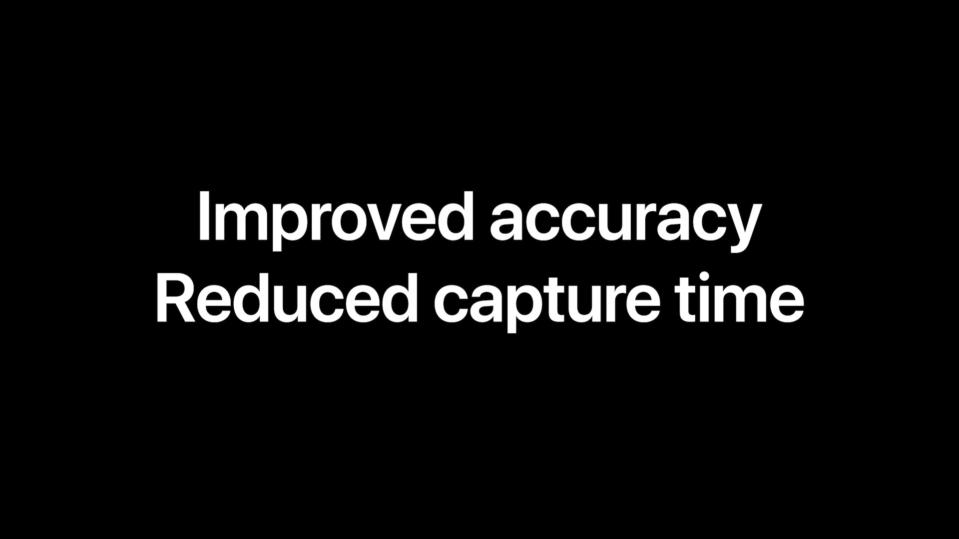 text improved accuracy reduced capture time