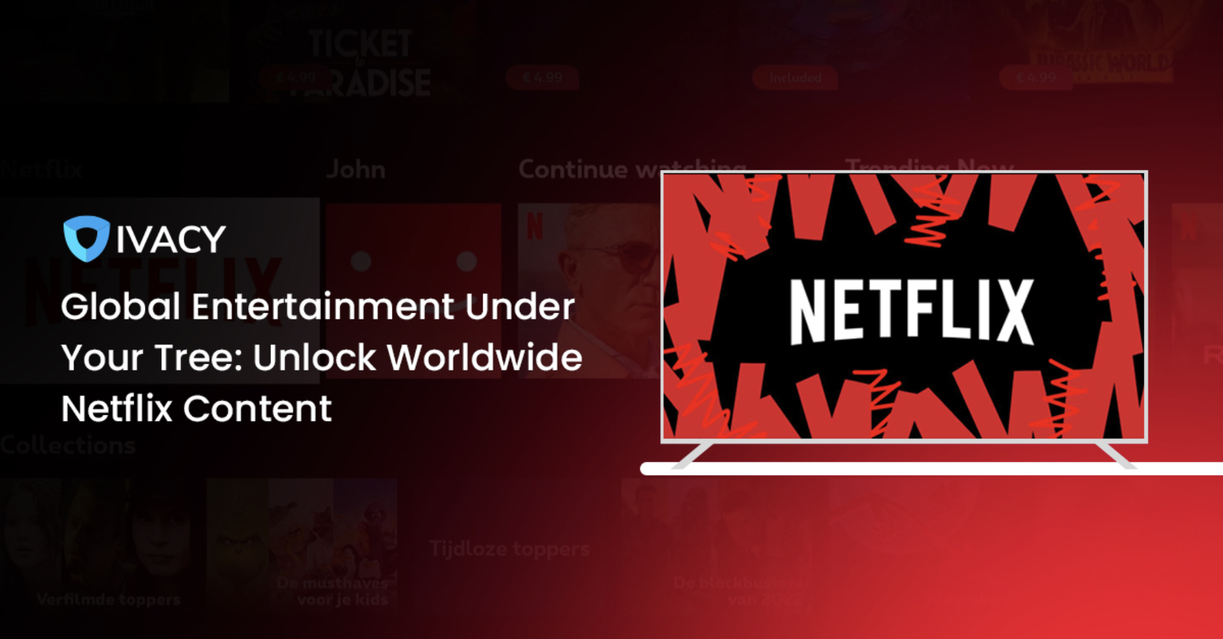 ivacy netflix global entertainment